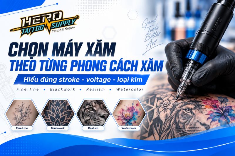 chọn máy xăm phù hợp phong cách xăm