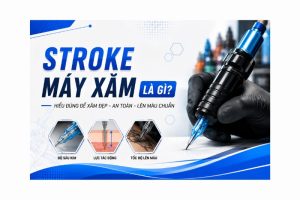 stroke máy xăm